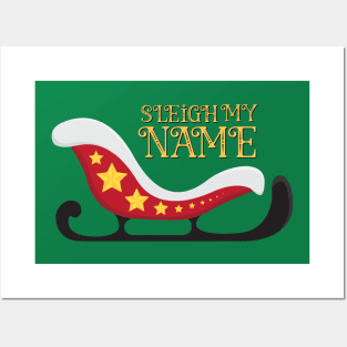 Sleigh My Name Santa Christmas Posters and Art